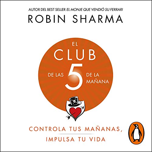 Descubre el Impacto Transformador de «El Club de las 5 de la Mañana» por Robin Sharma