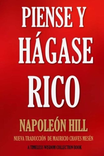 Desarrolla Tu Riqueza Interior: Los 4 Pilares de ‘Piense y Hágase Rico’ para Emprender con Éxito